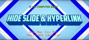 slide ဖျောက်နည်း နှင့် link ချိတ်နည်း